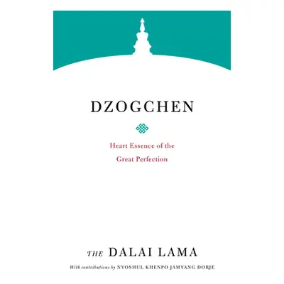 "Dzogchen: Heart Essence of the Great Perfection" - "" ("Lama Dalai")(Paperback)