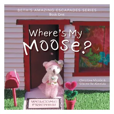 "Where's My Moose?" - "" ("Nicole Christine")(Paperback)