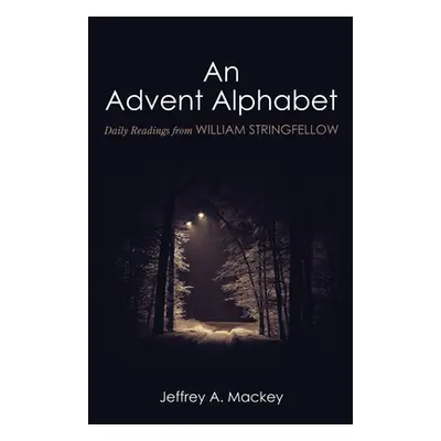 "An Advent Alphabet" - "" ("Mackey Jeffrey A.")(Pevná vazba)