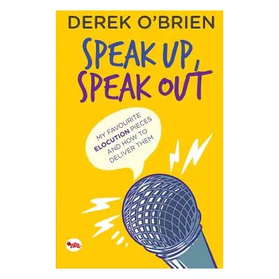 "Speak Up, Speak Out: My Favourite Elocution Pieces and How to Deliver Them" - "" ("O'Brien Dere