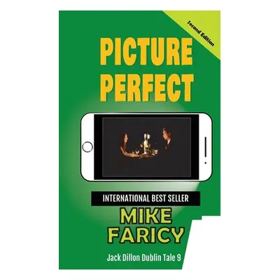 "Picture Perfect: Jack Dillon Dublin Tale 9: Second Edition" - "" ("Faricy Mike")(Paperback)