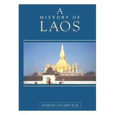 "A History of Laos" - "" ("Stuart-Fox Martin")(Pevná vazba)