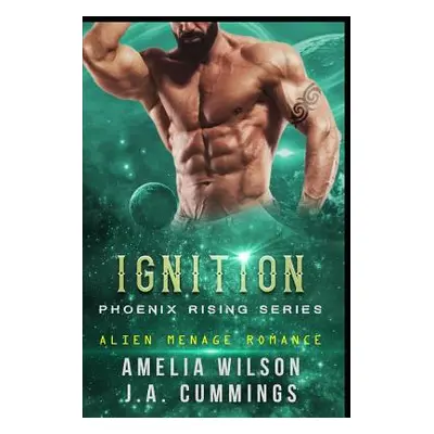 "Ignition: Alien Menage Romance" - "" ("Cummings J. A.")(Paperback)