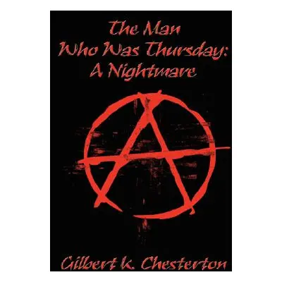 "The Man Who Was Thursday: A Nightmare" - "" ("Chesterton G. K.")(Paperback)