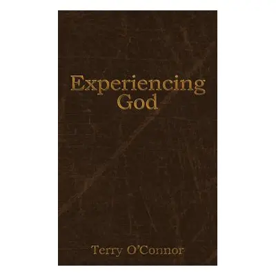 "Experiencing God" - "" ("O'Connor Terry")(Paperback)