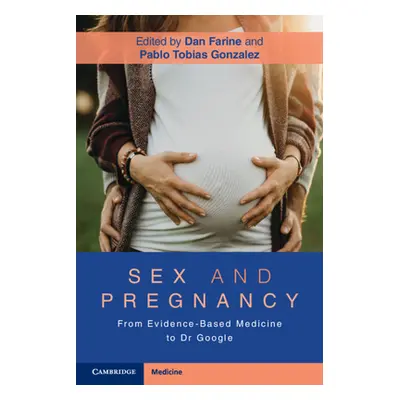 "Sex and Pregnancy: From Evidence-Based Medicine to Dr Google" - "" ("Farine Dan")(Paperback)