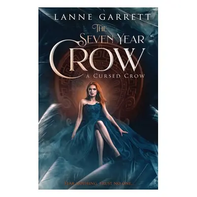 "The Seven Year Crow" - "" ("Garrett Lanne")(Paperback)