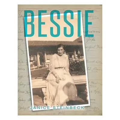 "Bessie" - "" ("Steinbeck Janice")(Pevná vazba)