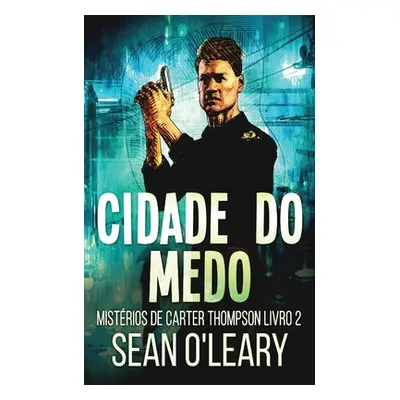 "Cidade do Medo" - "" ("O'Leary Sean")(Paperback)