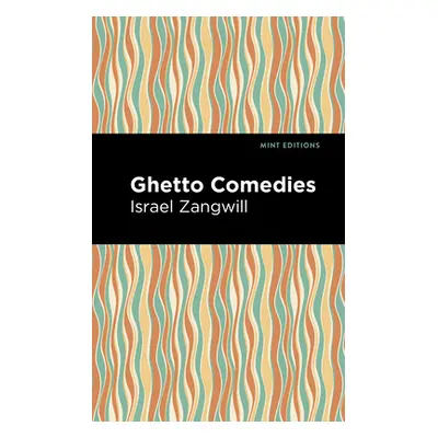 "Ghetto Comedies" - "" ("Zangwill Israel")(Paperback)