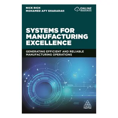 "Systems for Manufacturing Excellence: Generating Efficient and Reliable Manufacturing Operation