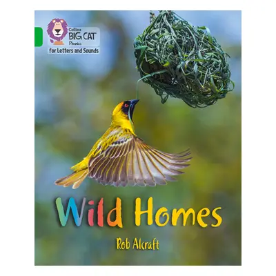 "Wild Homes" - "Band 05/Green" ("Alcraft Rob")(Paperback / softback)