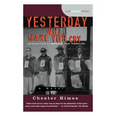 "Yesterday Will Make You Cry" - "" ("Himes Chester B.")(Paperback)