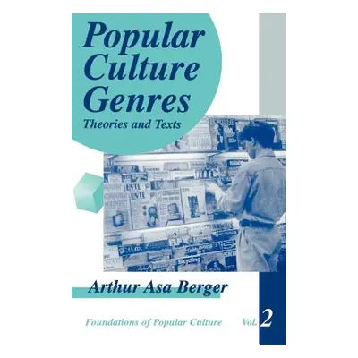 "Popular Culture Genres: Theories and Texts" - "" ("Berger")(Paperback)