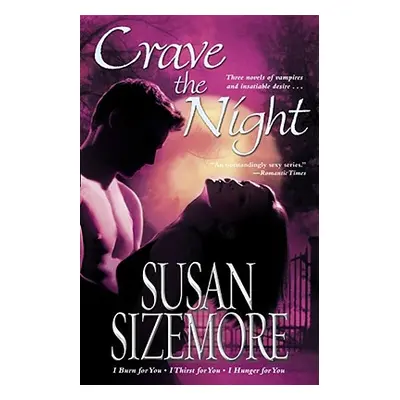 "Crave the Night: I Burn for You, I Thirst for You, I Hunger for You" - "" ("Sizemore Susan")(Pa