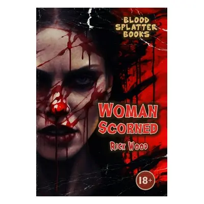 "Woman Scorned" - "" ("Wood Rick")(Pevná vazba)