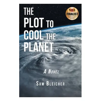 "The Plot to Cool the Planet" - "" ("Bleicher Sam")(Paperback)