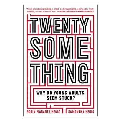 "Twentysomething: Why Do Young Adults Seem Stuck?" - "" ("Henig Samantha")(Paperback)