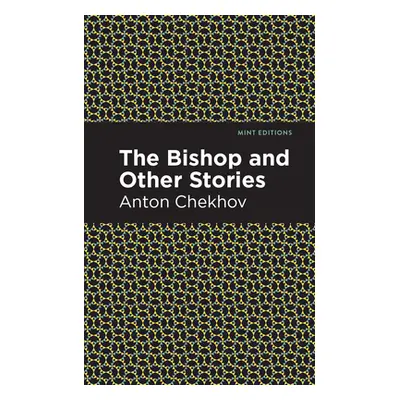 "The Bishop and Other Stories" - "" ("Chekhov Anton")(Pevná vazba)