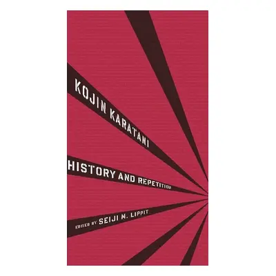 "History and Repetition" - "" ("Karatani Kojin")(Paperback)