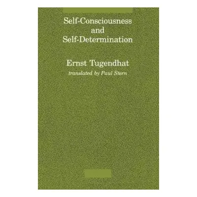 "Self-Consciousness and Self-Determination" - "" ("Tugendhat Ernst")(Paperback)