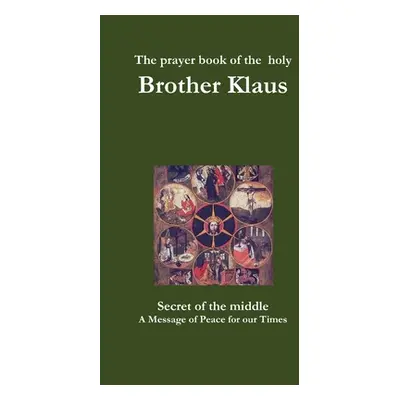 "The prayer book of the holy Brother Klaus" - "" ("Sufi Path of Love")(Paperback)