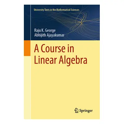 "A Course in Linear Algebra" - "" ("George Raju K.")(Pevná vazba)