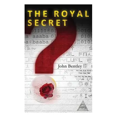 "The Royal Secret" - "" ("Bentley John")(Paperback)