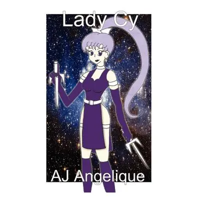 "Lady Cy" - "" ("Angelique Aj")(Paperback)