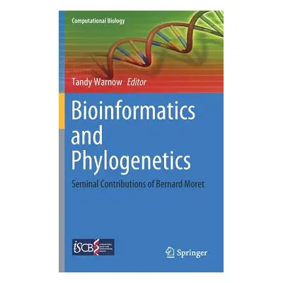 "Bioinformatics and Phylogenetics: Seminal Contributions of Bernard Moret" - "" ("Warnow Tandy")