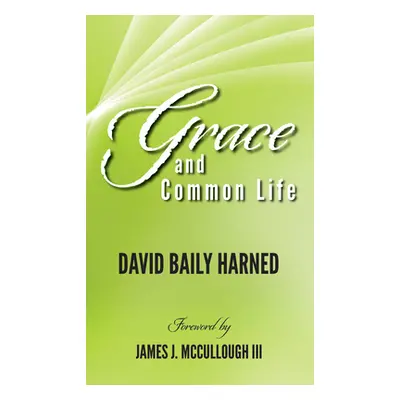 "Grace and Common Life" - "" ("Harned David Baily")(Paperback)