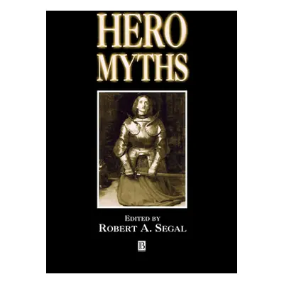 "Hero Myths: A Reader" - "" ("Segal Robert A.")(Pevná vazba)