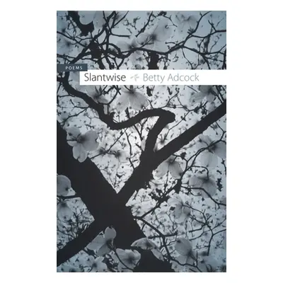 "Slantwise: Poems" - "" ("Adcock Betty")(Paperback)