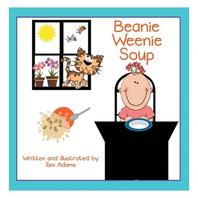 "Beanie Weenie Soup" - "" ("Adams Tani")(Pevná vazba)