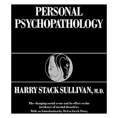 "Personal Psychopathology" - "" ("Sullivan Harry Stack")(Paperback)