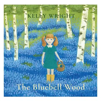 "The Bluebell Wood" - "" ("Kelly Wright")(Pevná vazba)