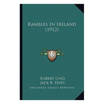 "Rambles In Ireland (1912)" - "" ("Lynd Robert")(Paperback)