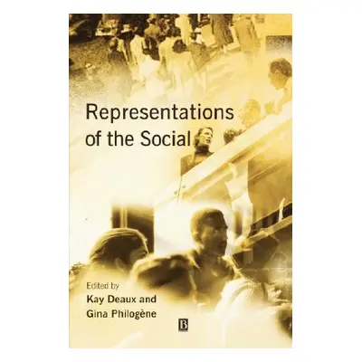 "Representations of the Social: Bridging Theoretical Traditions" - "" ("Deaux Kay")(Paperback)