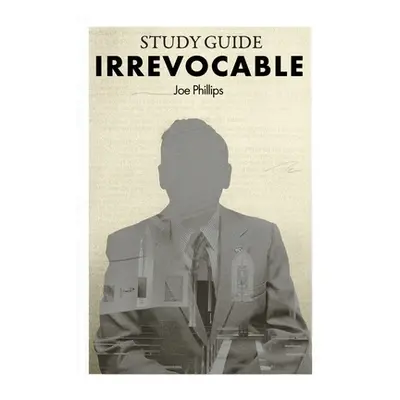 "Irrevocable Study Guide" - "" ("Phillips Joe")(Paperback)