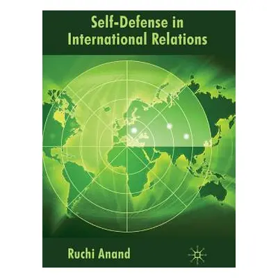 "Self-Defense in International Relations" - "" ("Anand R.")(Paperback)