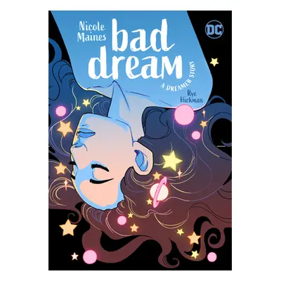 "Bad Dream: A Dreamer Story" - "" ("Maines Nicole")(Paperback)