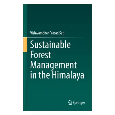 "Sustainable Forest Management in the Himalaya" - "" ("Sati Vishwambhar Prasad")(Pevná vazba)