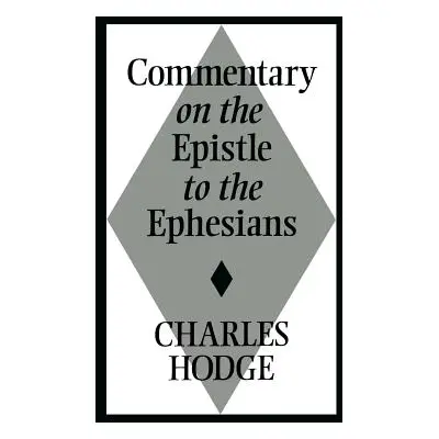 "Commentary on the Epistle to the Ephesians" - "" ("Hodge Charles")(Paperback)