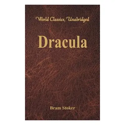 "Dracula (World Classics, Unabridged)" - "" ("Stoker Bram")(Paperback)