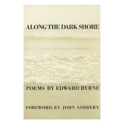 "Along the Dark Shore" - "" ("Byrne Edward")(Paperback)