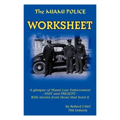 "The Miami Police Worksheet" - "" ("Doherty Phil")(Pevná vazba)