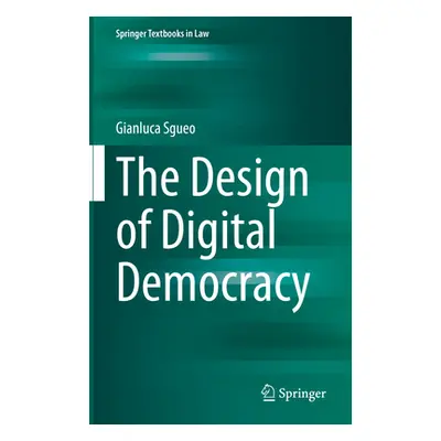 "The Design of Digital Democracy" - "" ("Sgueo Gianluca")(Pevná vazba)