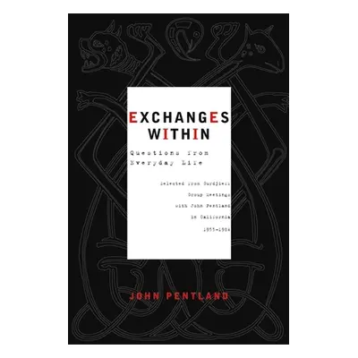 "Exchanges Within: Questions from Everyday Life" - "" ("Pentland John")(Paperback)