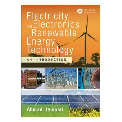 "Electricity and Electronics for Renewable Energy Technology: An Introduction" - "" ("Hemami Ahm