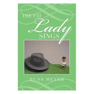 "The Fat Lady Sings" - "" ("Meyer Russ")(Paperback)